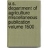 U.S. Department of Agriculture Miscellaneous Publication Volume 1500