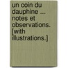 Un Coin du Dauphine ... Notes et observations. [With illustrations.] by Ed Jacquart