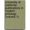 University of California Publications in Modern Philology (Volume 1) door  Berkeley University Of California