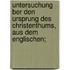 Untersuchung Ber Den Ursprung Des Christenthums, Aus Dem Englischen;