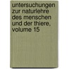Untersuchungen Zur Naturlehre Des Menschen Und Der Thiere, Volume 15 door Jacob Moleschott