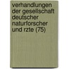 Verhandlungen Der Gesellschaft Deutscher Naturforscher Und Rzte (75) door Gesellschaft Deutscher Rzte