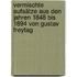Vermischte Aufsätze aus den Jahren 1848 bis 1894 von Gustav Freytag