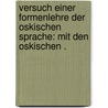 Versuch einer Formenlehre der oskischen Sprache: Mit den oskischen . door Enderis Ernst
