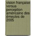 Vision française versus perception américaine des émeutes de 2005