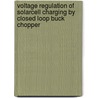 Voltage Regulation of Solarcell Charging by Closed Loop Buck Chopper door Mude Kishore Naik