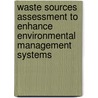 Waste sources assessment to enhance environmental management systems door Johannes Paul