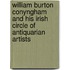 William Burton Conyngham and His Irish Circle of Antiquarian Artists