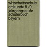Wirtschaftsschule Erdkunde 8./9. Jahrgangsstufe. Schülerbuch Bayern door Rubén-Pablo Müller