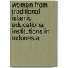 Women From Traditional Islamic Educational Institutions In Indonesia door Eka Srimulyani