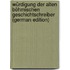 Würdigung Der Alten Böhmischen Geschichtschreiber (German Edition)