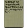 Zeitschrift für vergleichende Sprachforschung auf dem Gebiete der . by Kuhn Adalbert
