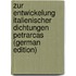 Zur Entwickelung Italienischer Dichtungen Petrarcas (German Edition)