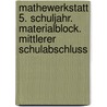 mathewerkstatt 5. Schuljahr. Materialblock. Mittlerer Schulabschluss door Bb