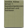 miniLÜK. Frühes Lernen 1: Basiskompetenzen anbahnen und trainieren door Michael Junga