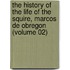 the History of the Life of the Squire, Marcos De Obregon (Volume 02)