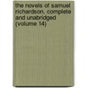 the Novels of Samuel Richardson. Complete and Unabridged (Volume 14) door Samuel Richardson