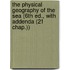 the Physical Geography of the Sea (6th Ed., with Addenda (21 Chap.))