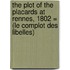 the Plot of the Placards at Rennes, 1802 = (Le Complot Des Libelles)