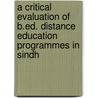 A Critical Evaluation Of B.ed. Distance Education Programmes In Sindh door Parveen Munshi
