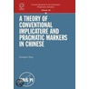 A Theory of Conventional Implicature and Pragmatic Markers in Chinese door Guangwu Feng