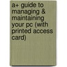 A+ Guide To Managing & Maintaining Your Pc (with Printed Access Card) door Jean Andrews