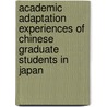 Academic Adaptation Experiences of Chinese Graduate Students in Japan by Wei Zhang