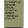Activations of Portland Blended Cement to improve mechanical Strength by Indrawaty Judarta