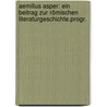 Aemilius Asper: Ein Beitrag zur römischen Literaturgeschichte.progr. door Wessner Paul