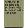 Aesthetik: Th. Die Idee Des Schönen.- Das Schöne In Natur Und Geist door Moriz Carriere