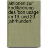 Aktionen Zur Kodifizierung Des 'Bon Usage' Im 19. Und 20. Jahrhundert by Ulrike Hager