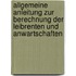 Allgemeine Anleitung zur Berechnung der Leibrenten und Anwartschaften