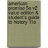 American Promise 5e V2 Value Edition & Student's Guide to History 11E