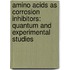 Amino acids as corrosion inhibitors: Quantum and Experimental studies