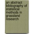 An Abstract Bibliography of Statistical Methods in Grassland Research