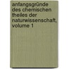 Anfangsgründe Des Chemischen Theiles Der Naturwissenschaft, Volume 1 door Paul Traugott Meissner