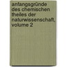 Anfangsgründe Des Chemischen Theiles Der Naturwissenschaft, Volume 2 door Paul Traugott Meissner