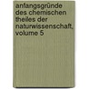 Anfangsgründe Des Chemischen Theiles Der Naturwissenschaft, Volume 5 door Paul Traugott Meissner