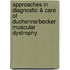 Approaches In Diagnostic & Care Of Duchenne/Becker Muscular Dystrophy