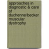 Approaches In Diagnostic & Care Of Duchenne/Becker Muscular Dystrophy door Teodora Chamova