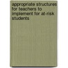 Appropriate structures for teachers to implement for at-risk students door Margaret Sutherland