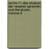 Archiv F R Das Studium Der Neueren Sprachen Und Literaturen, Volume 8 door Berliner Gesellschaft FüR. Das Studium Der Neueren Sprachen