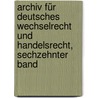 Archiv für Deutsches Wechselrecht und Handelsrecht, sechzehnter Band by Eduard Siebenhaar