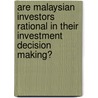 Are Malaysian Investors Rational In Their Investment Decision Making? door Nik Maheran Nik Muhammad