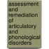 Assessment and Remediation of Articulatory and Phonological Disorders
