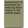 Assessment of Scenarios for Reducing Flood Impact in The Nyando Basin door Kwaku Amaning Adjei