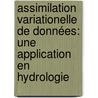 Assimilation Variationelle de Données: Une Application en Hydrologie door Ph.D. Ngnepieba