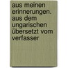 Aus meinen Erinnerungen. Aus dem Ungarischen übersetzt vom Verfasser door Klapka