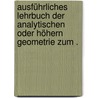 Ausführliches Lehrbuch der analytischen oder höhern Geometrie zum . door B. Lübsen H.