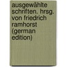 Ausgewählte Schriften. Hrsg. von Friedrich Ramhorst (German Edition) door Von Ranke Leopold